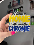 Home with an extra chromie