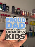 Proud dad of dumbass kids